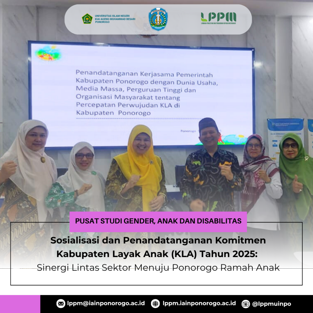 Sosialisasi dan Penandatanganan Komitmen Kabupaten Layak Anak (KLA) Tahun 2025: Sinergi Lintas Sektor Menuju Ponorogo Ramah Anak